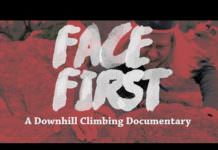 Face First – A Downhill Climbing Documentary