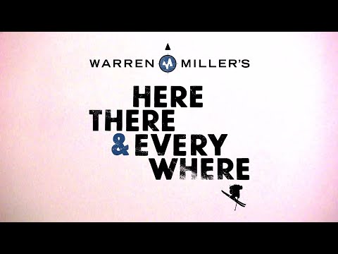 Watch Trailer For Warren Miller’s Here, There, & Everywhere