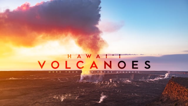 More Than Just Parks Presents Hawaii Volcanoes 8K