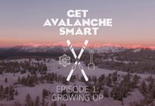 GNFAC Present Get Avalanche Smart #1 – Growing Up