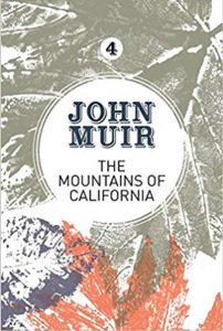 The Mountains Of California by John Muir