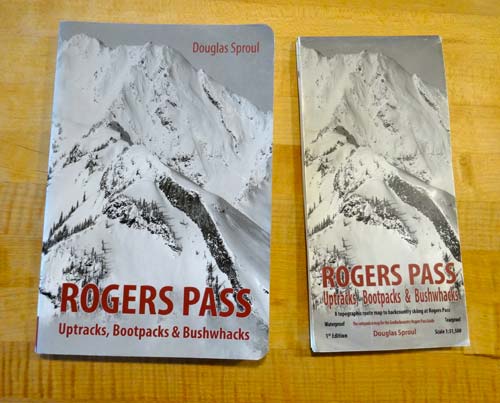 Rogers Pass: Uptracks, Bootpacks, & Bushwhacks by Douglas Sproul Rogers Pass: Uptracks, Bootpacks, & Bushwhacks by Douglas Sproul