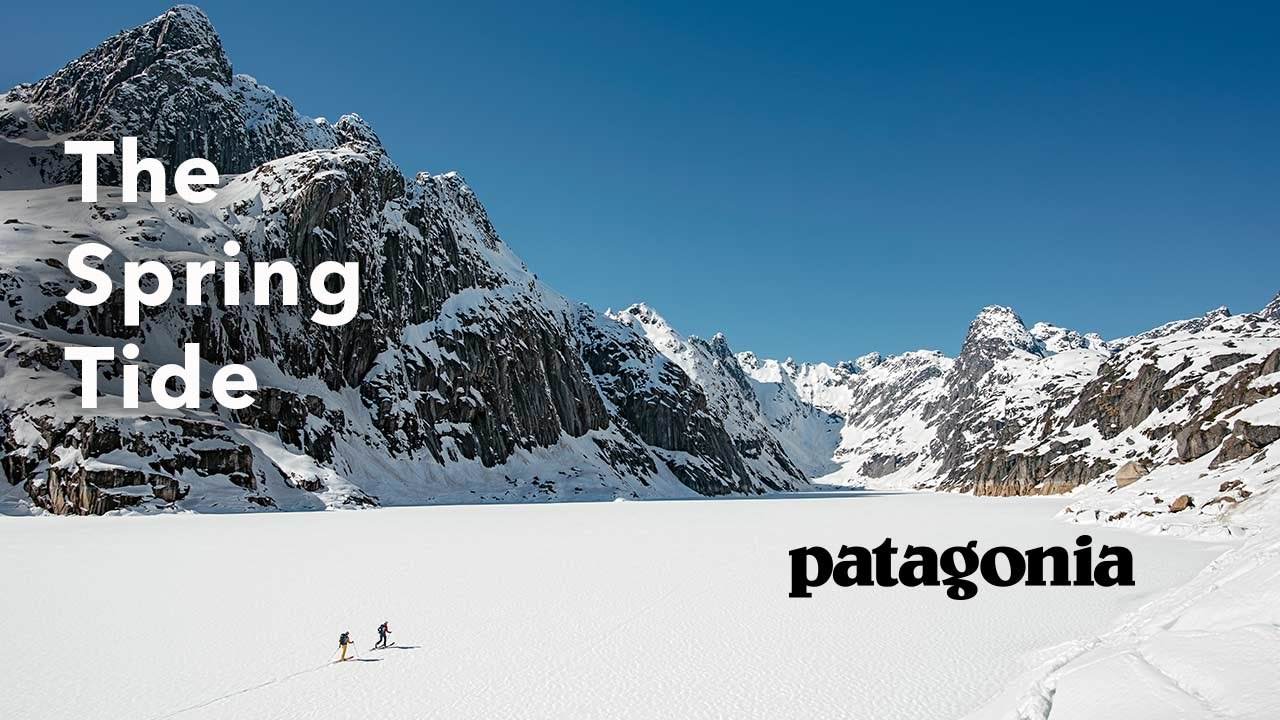 Spring Tide Mountain Patagonia Presents The Spring Tide | A Mountain Journey