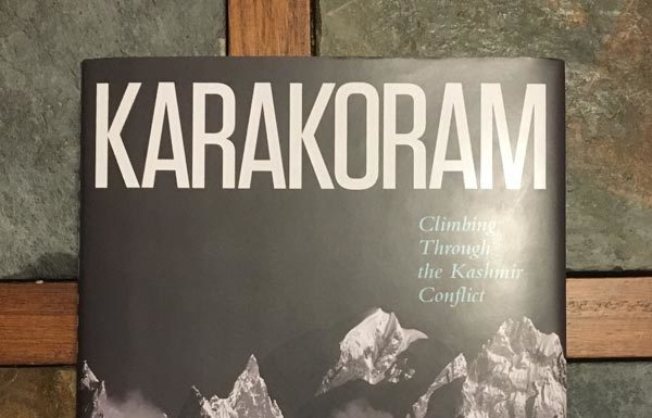Karakoram by Steve Swenson Book Review Karakoram: Climbing Through The Kashmir Conflict by Steve Swenson