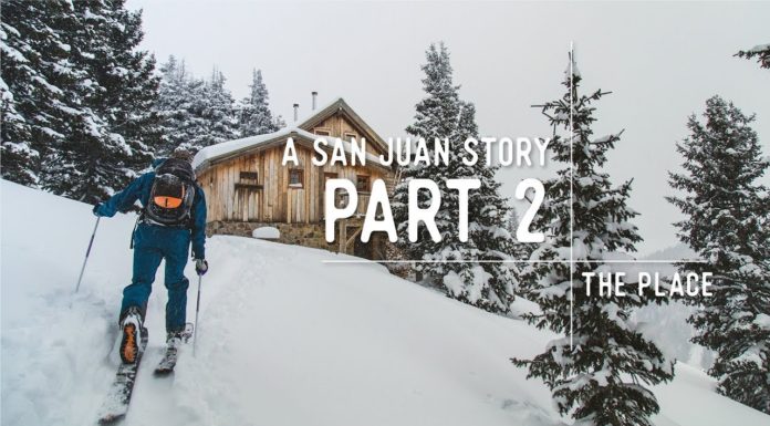 Stio Presents A San Juan Story – Part 2: The Place