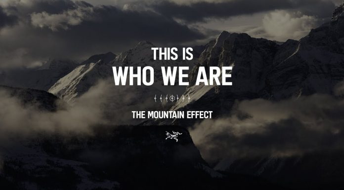 Arcteryx Presents Who We Are: The Mountain Effect
