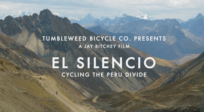 Jay Bird Films Presents El Silence: Cycling The Peru Divide